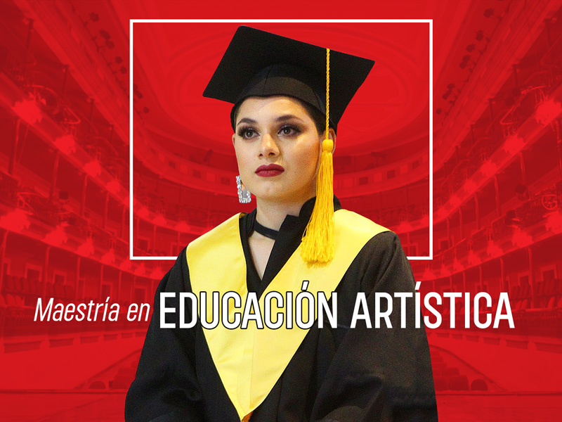 MAESTRÍA EN EDUCACIÓN ARTISTICA